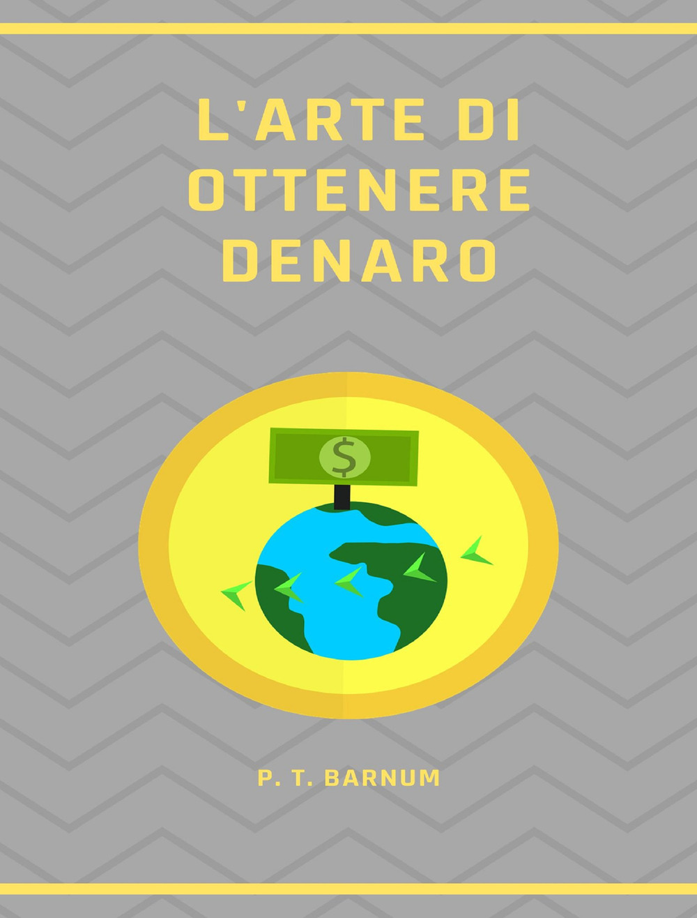 L'arte di ottenere denaro