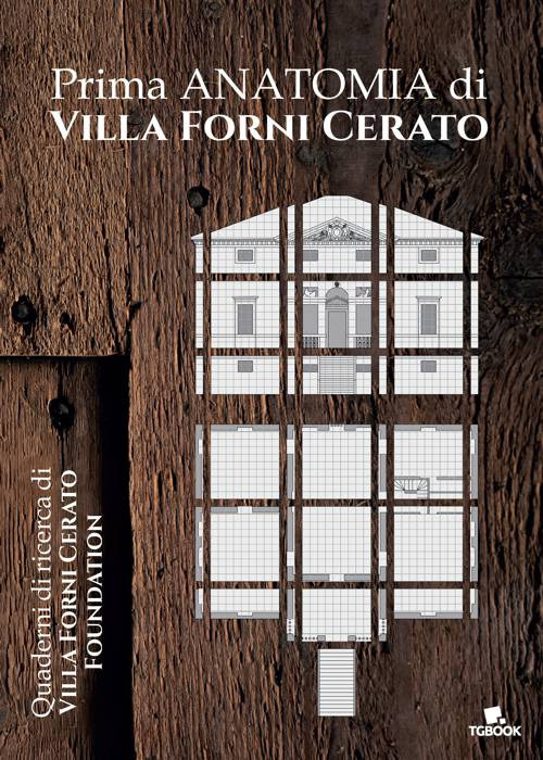 Prima anatomia di Villa Forni Cerato