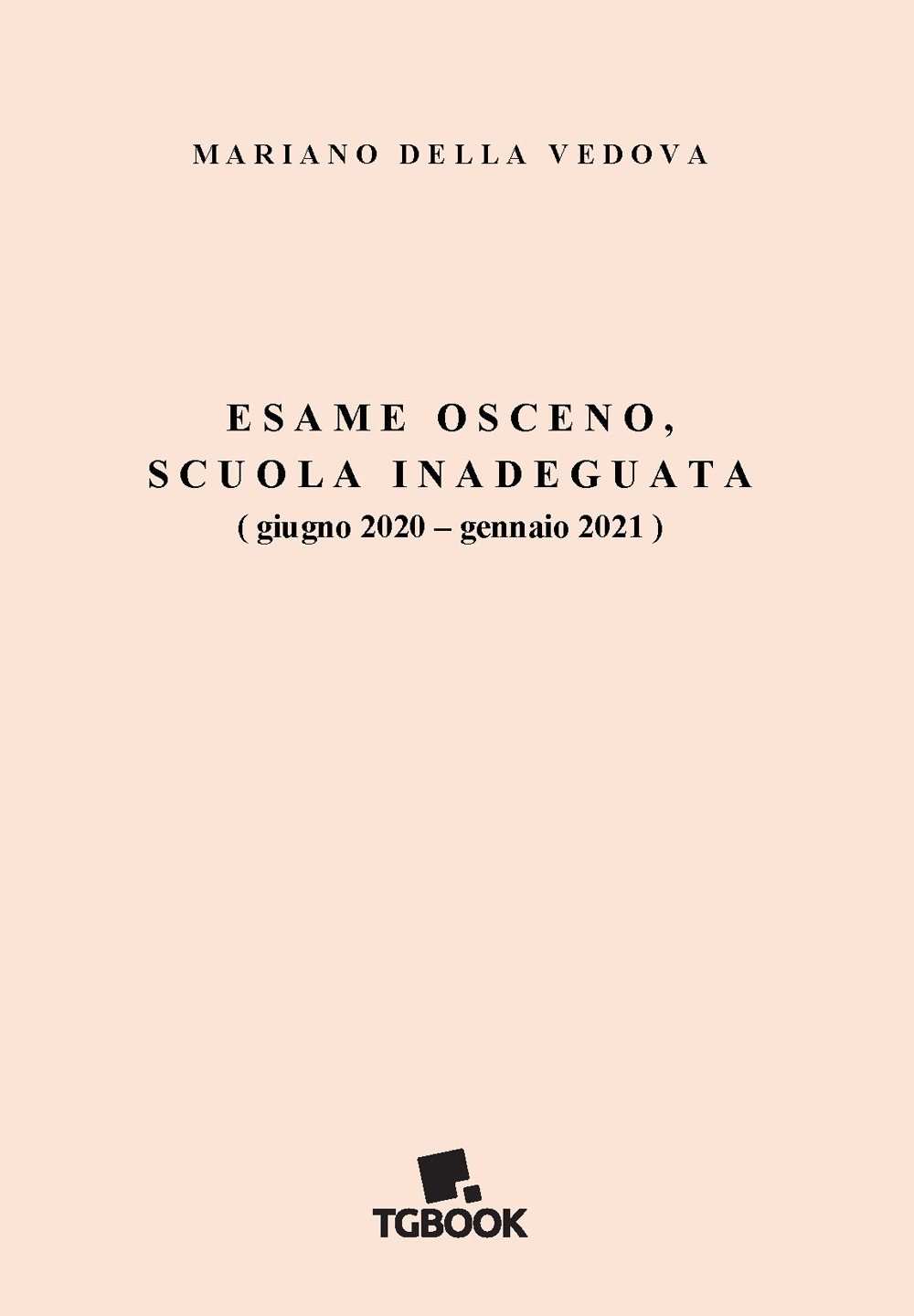 Esame osceno, scuola inadeguata (giugno 2020-gennaio 2021)