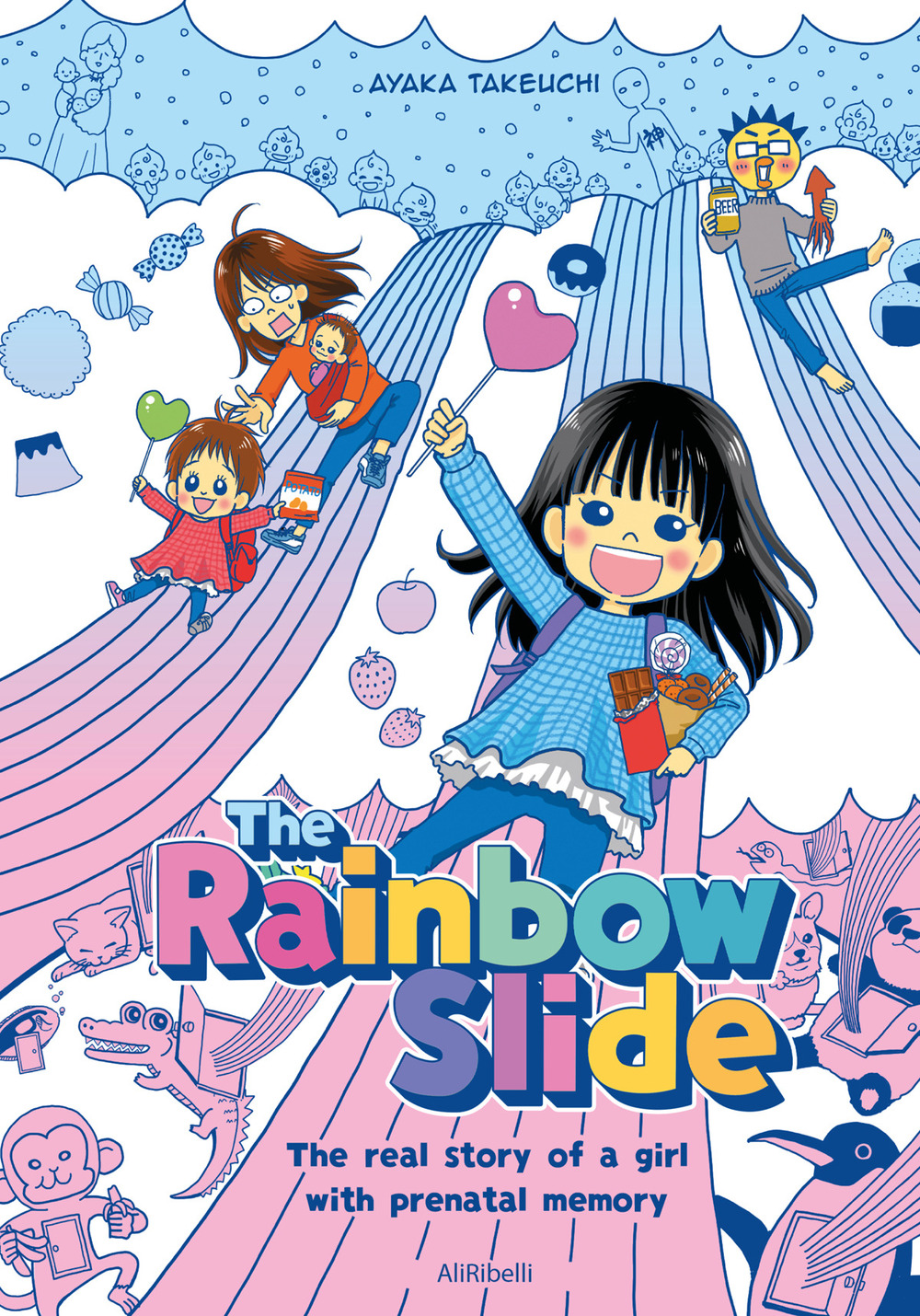 The Rainbow Slide. The real story of a girl with prenatal memory