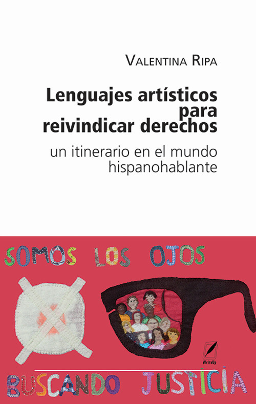 Lenguajes artísticos para reivindicar derechos. Un itinerario en el mundo hispanohablante