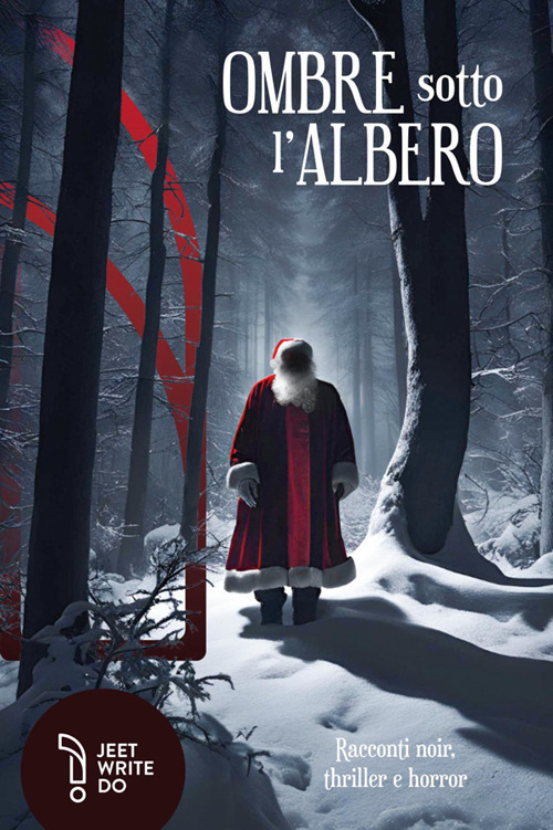 Ombre sotto l'albero. Racconti noir per un bianco Natale