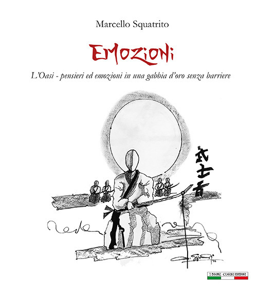 Emozioni. L'Oasi: pensieri ed emozioni in una gabbia d'oro senza barriere