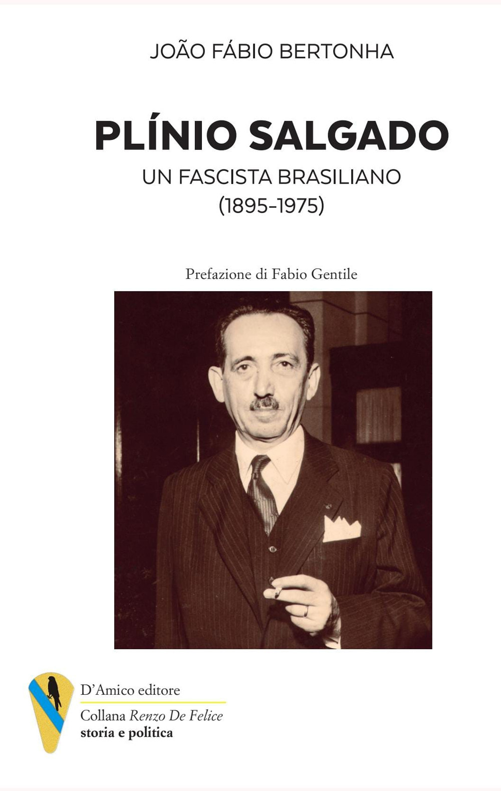 Plìno Salgado. Un fascista brasiliano (1895-1975)