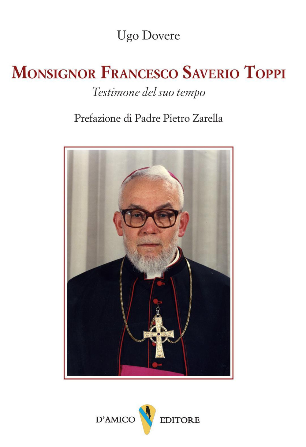 Monsignor Francesco Saverio Toppi. Testimone del suo tempo