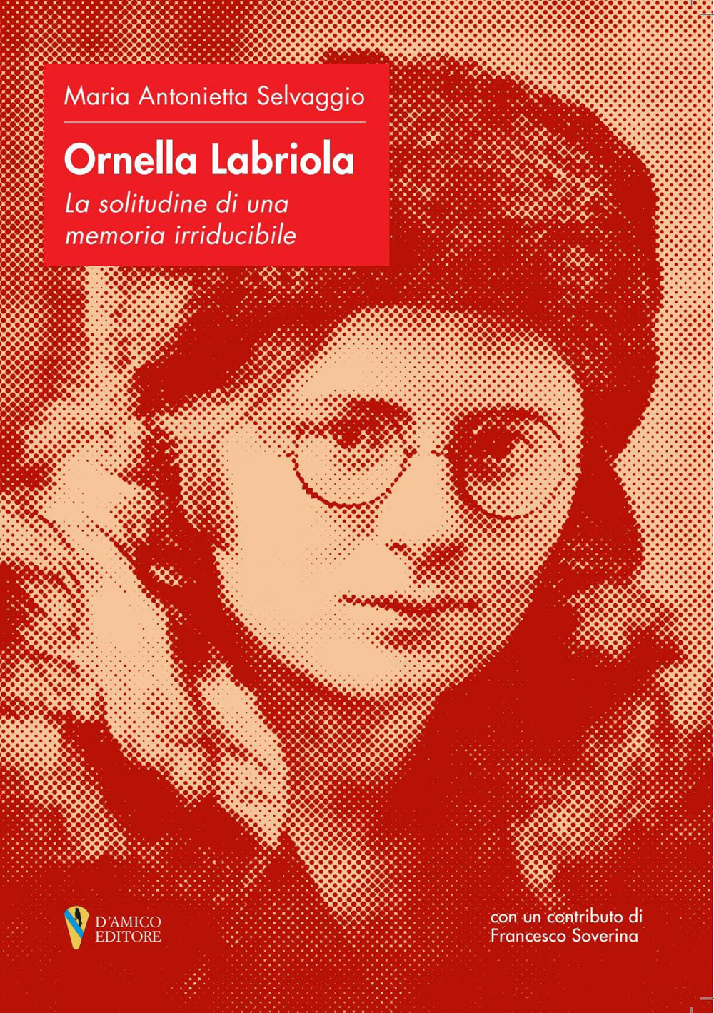 Ornella Labriola: la solitudine di una memoria irriducibile