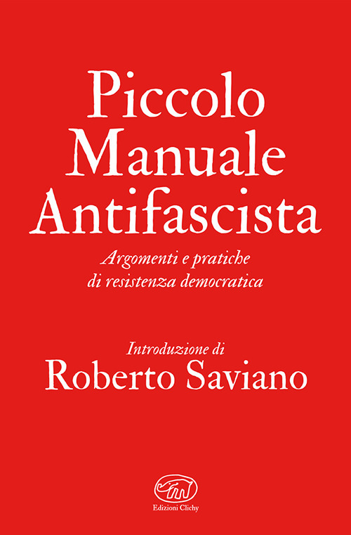 Piccolo manuale antifascista. Argomenti e pratiche di resistenza democratica