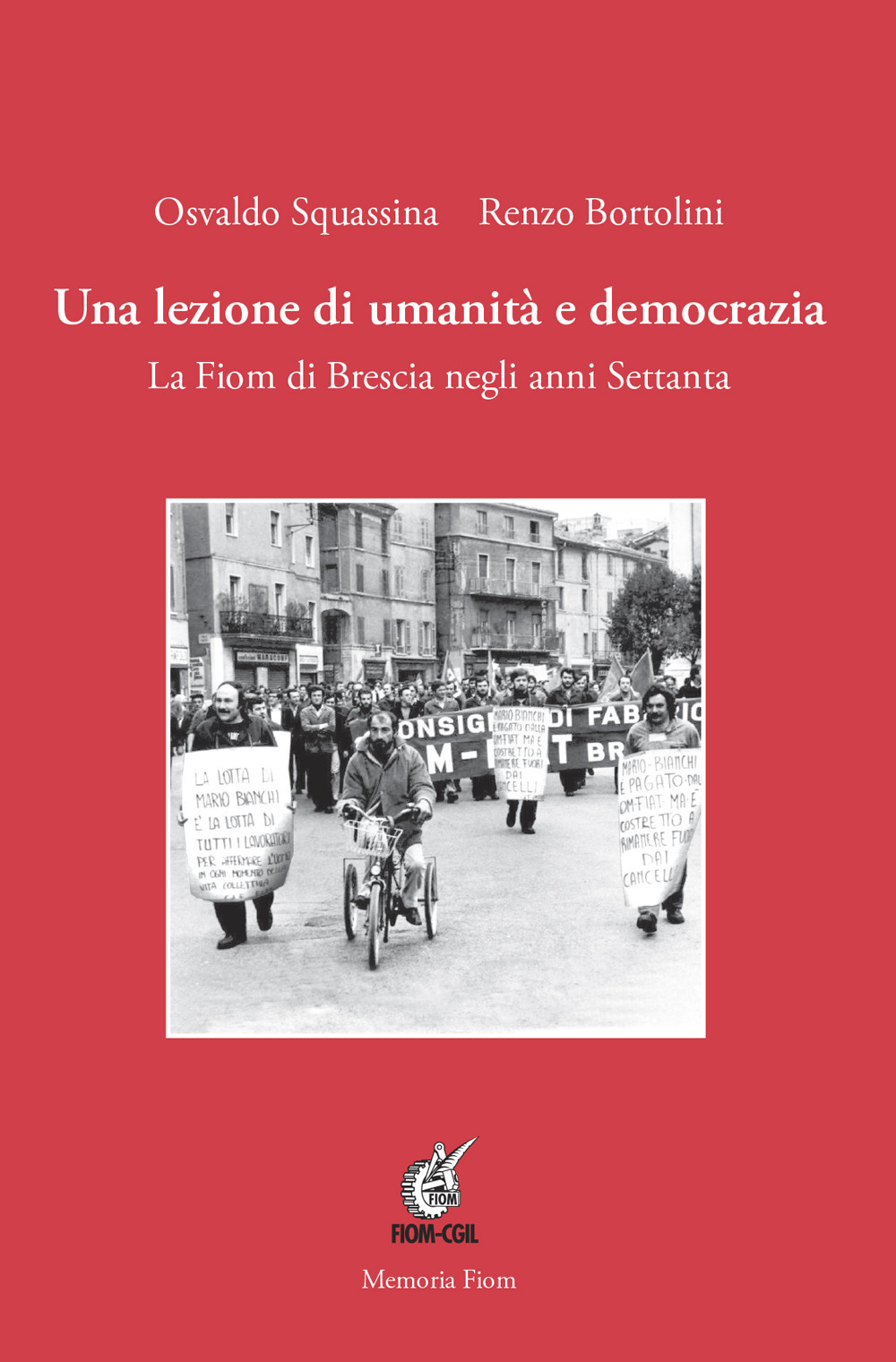 Una lezione di umanità e democrazia. La Fiom di Brescia negli anni Settanta