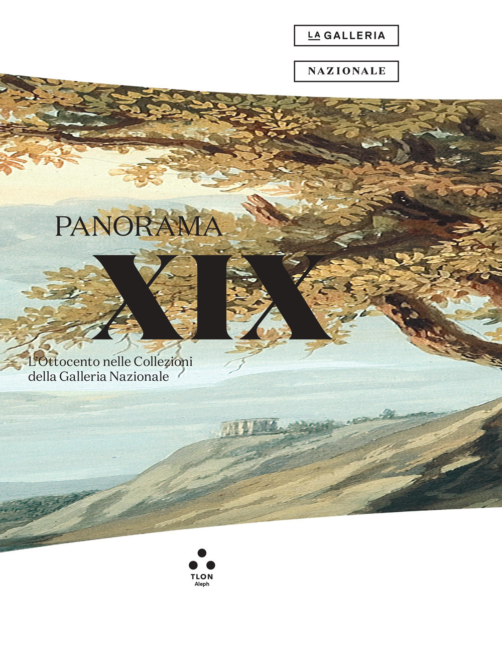 Panorama XIX. L'Ottocento nelle Collezioni della Galleria Nazionale. Catalogo della mostra (Roma, 28 giugno 2023-19 febbraio 2024)