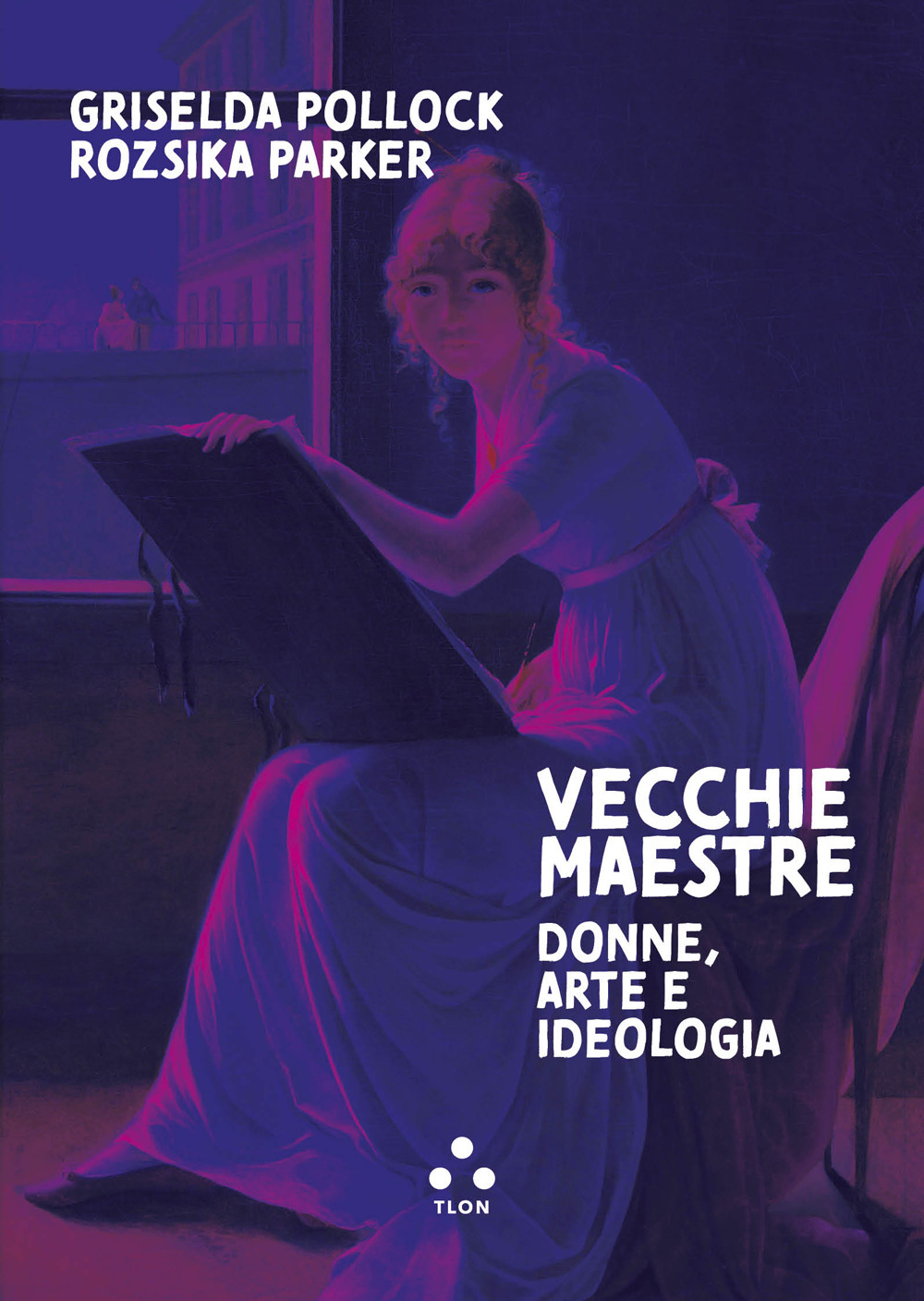 Vecchie maestre. Donne, arte, ideologia