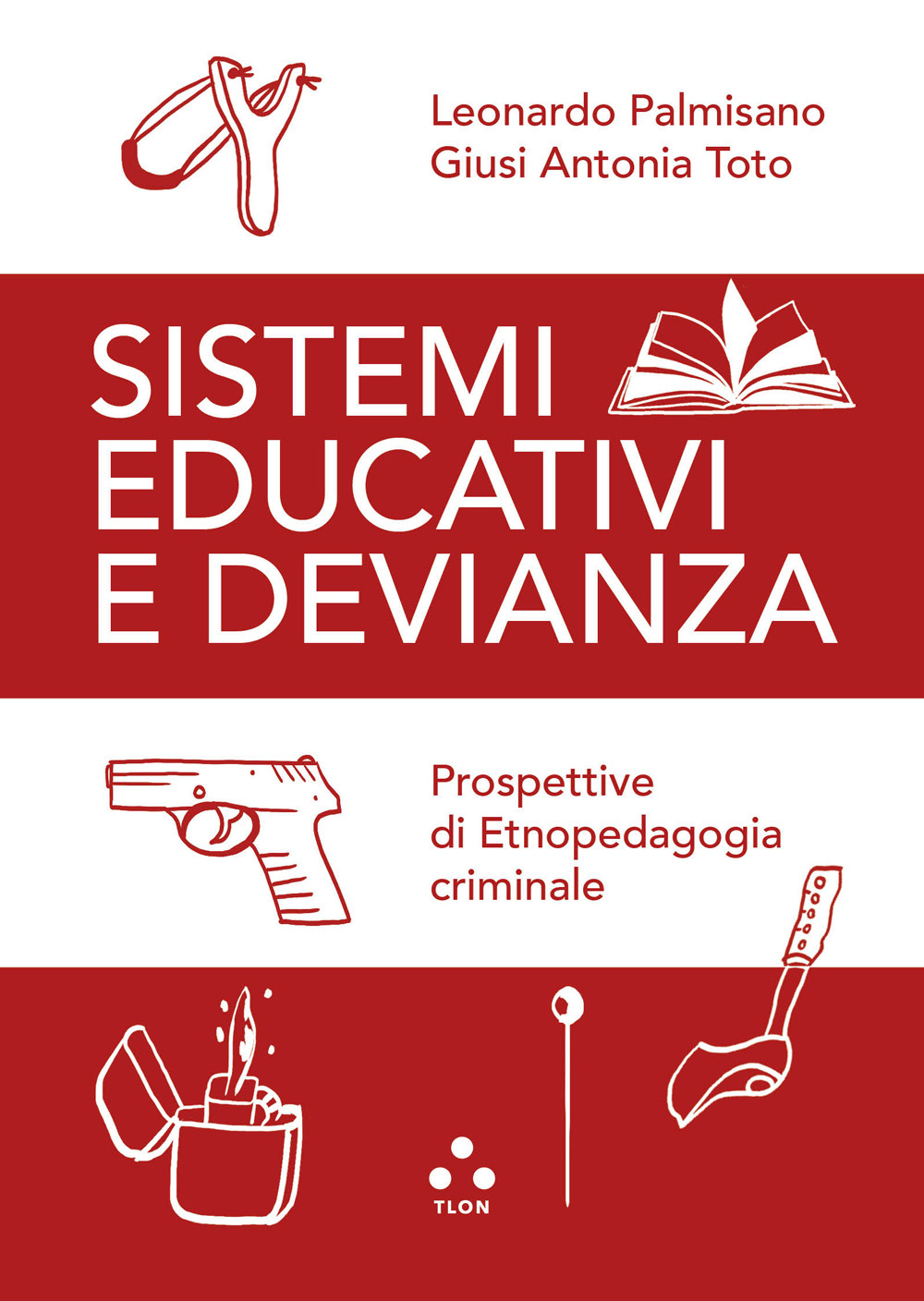 Sistemi educativi e devianza. Prospettive di etnopedagogia criminale