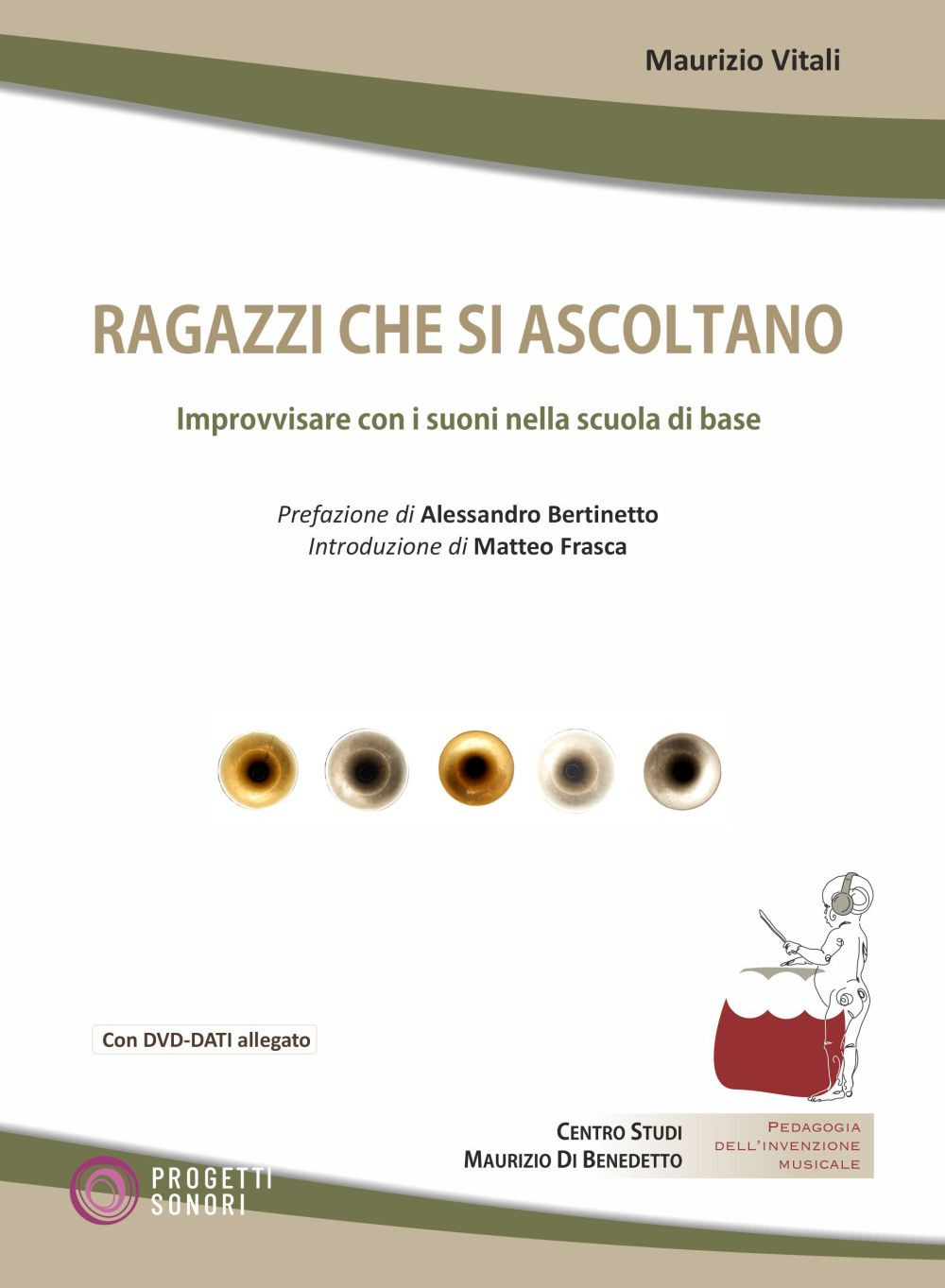 Ragazzi che si ascoltano. Improvvisare con i suoni nella scuola di base