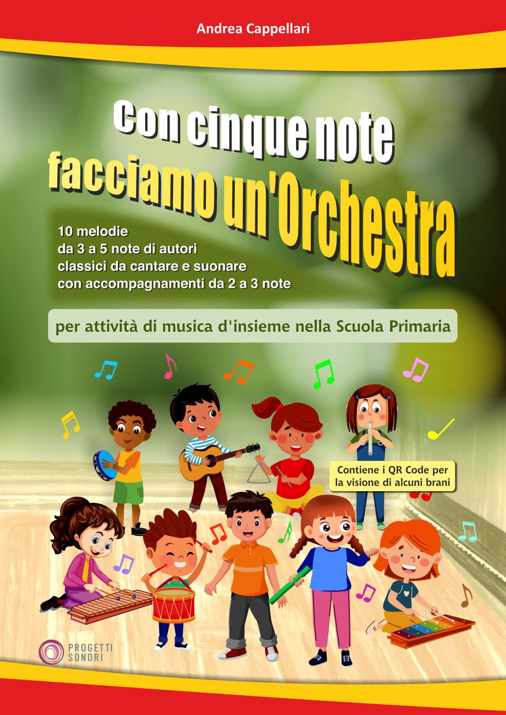 Con cinque note facciamo un'orchestra (per attività di musica d'insieme nella Scuola Primaria)