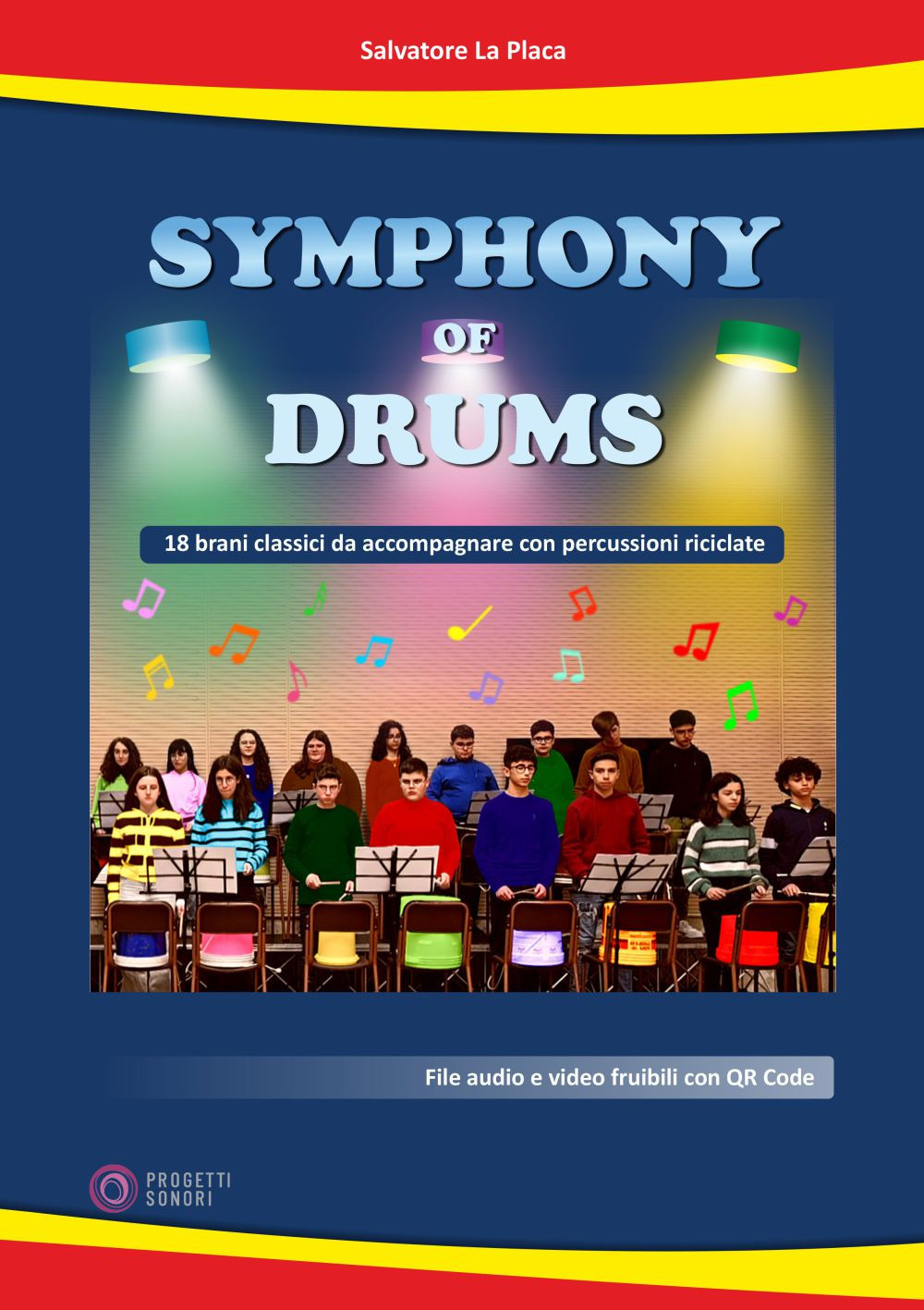 Symphony of drums. 18 brani classici da accompagnare con percussioni riciclate