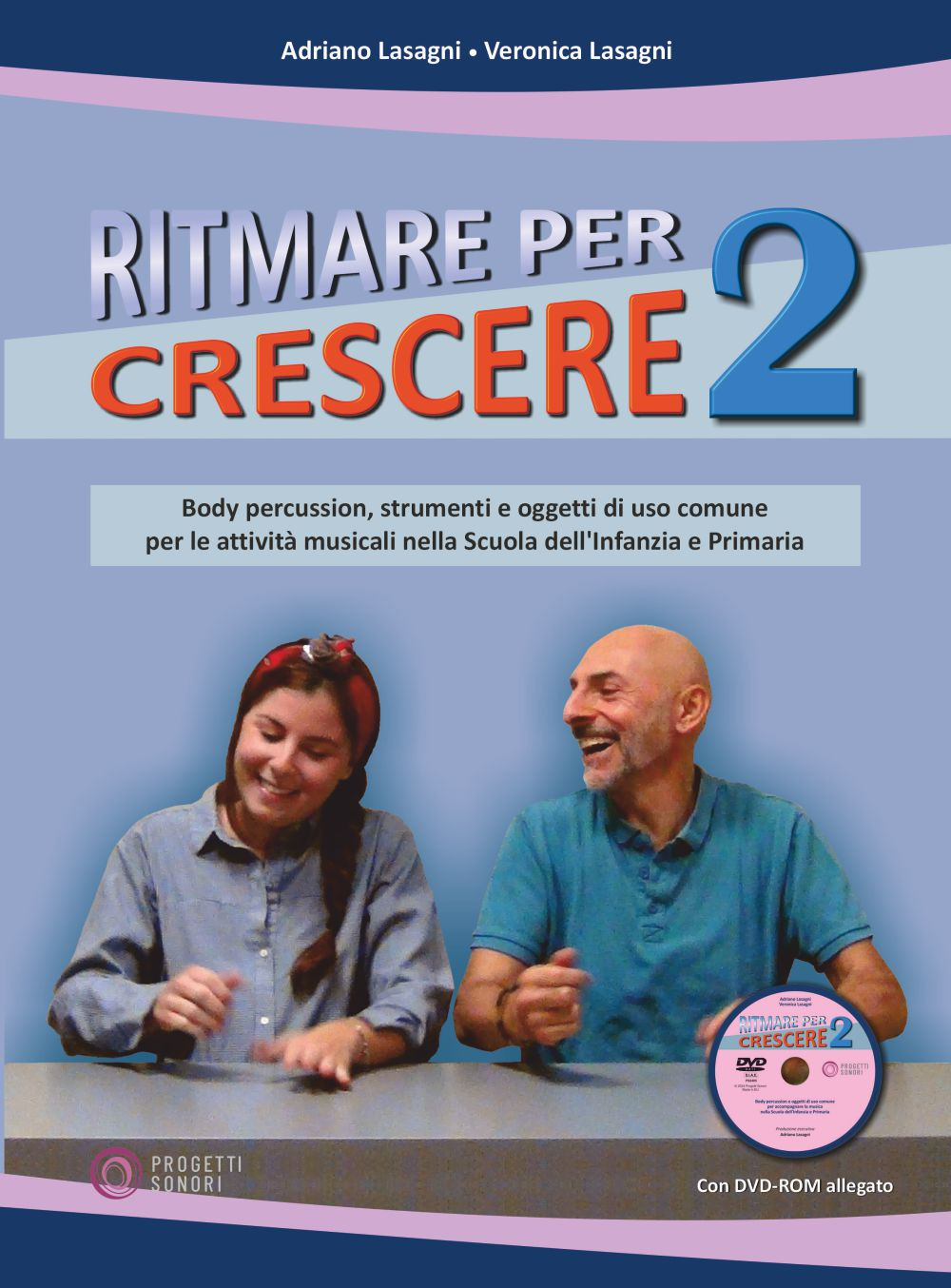 Ritmare per crescere. Body percussion e oggetti di uso comune per accompagnare la musica nella scuola dell'infanzia e primaria. Vol. 2