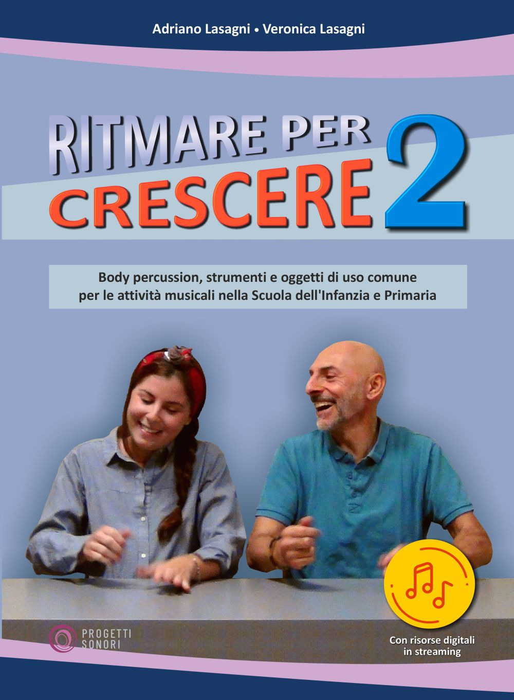 Ritmare per crescere. Body percussion e oggetti di uso comune per accompagnare la musica nella scuola dell'infanzia e primaria. Vol. 2