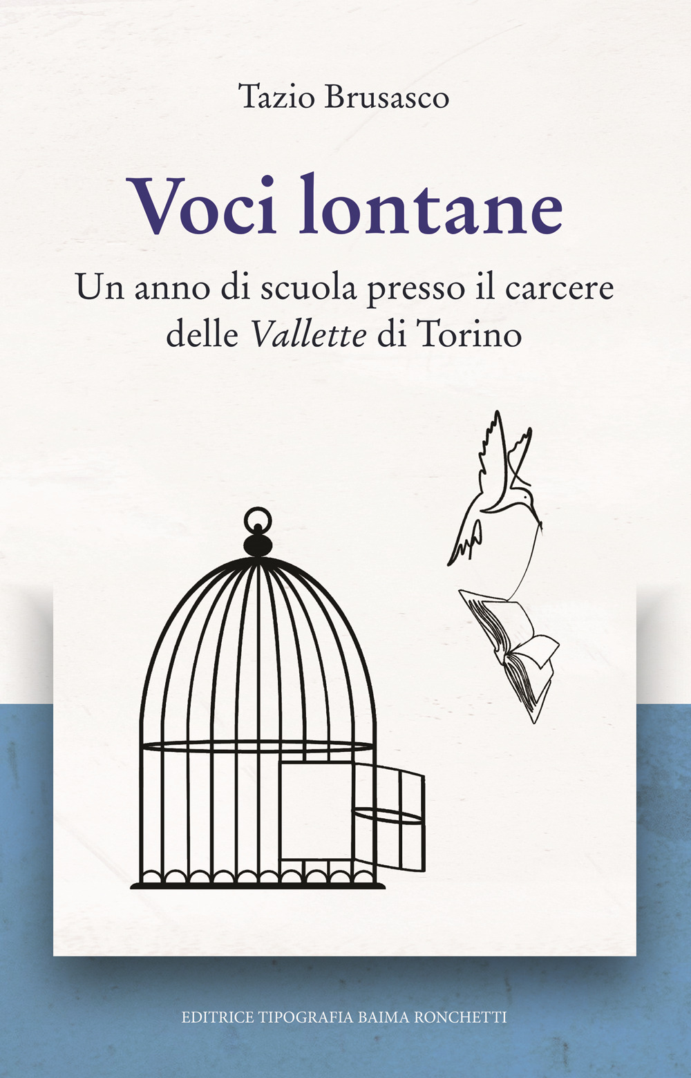 Voci lontane. Un anno di scuola presso il carcere delle Vallette di Torino