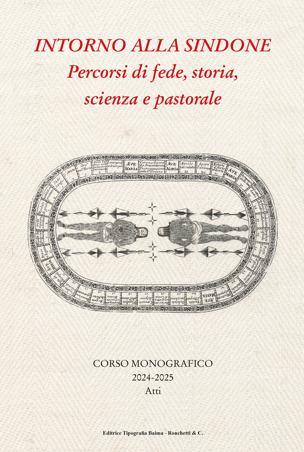 Intorno alla Sindone. Percorsi di fede, storia, scienza e pastorale