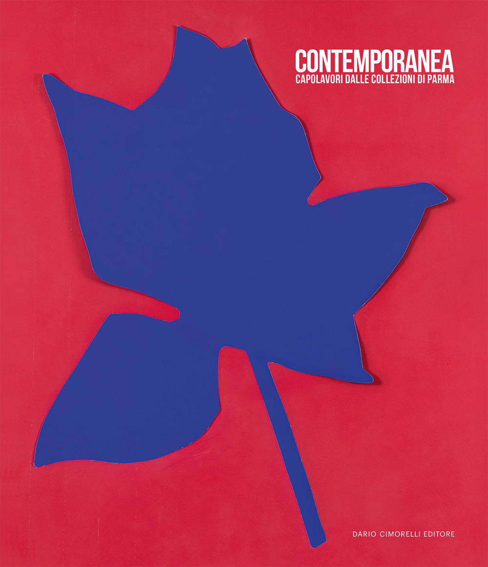 Contemporanea. Capolavori dalle collezioni di Parma