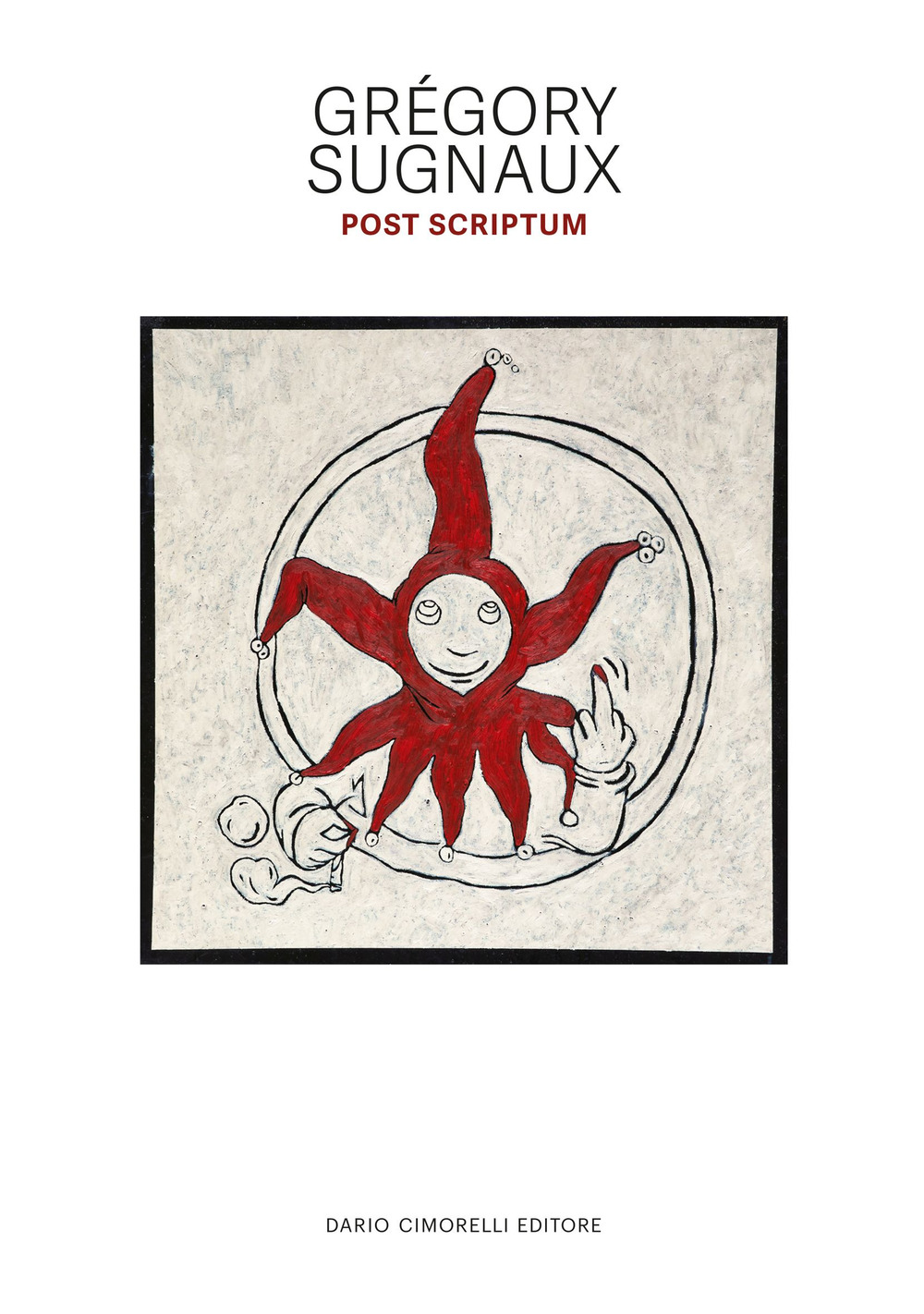 Gregory Sugnaux. Post scriptum