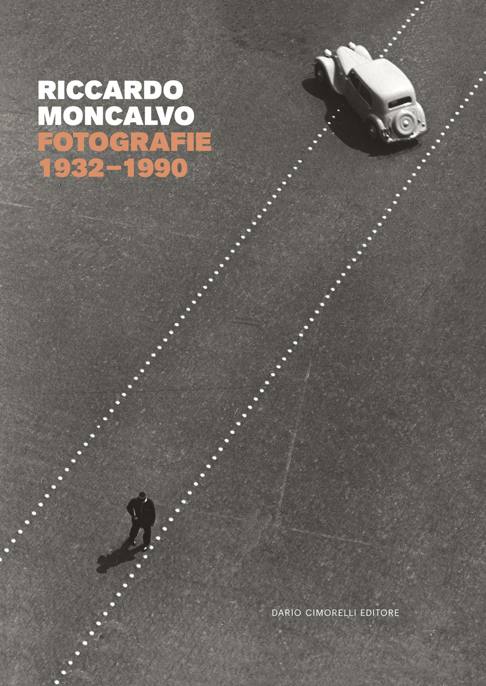 Riccardo Moncalvo. Fotografie 1932-1990