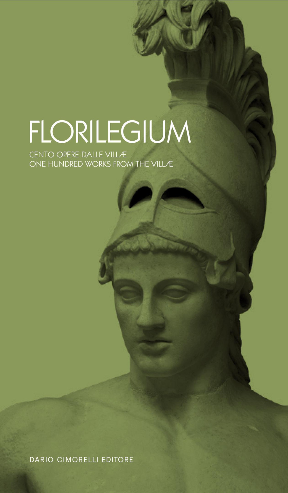 Florilegium. Cento opere dalle villæ