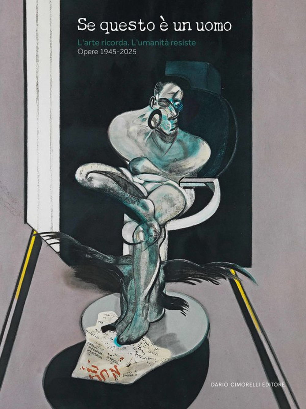 Se questo è un uomo. L'arte ricorda. L'umanità resiste. Opere 1945-2025