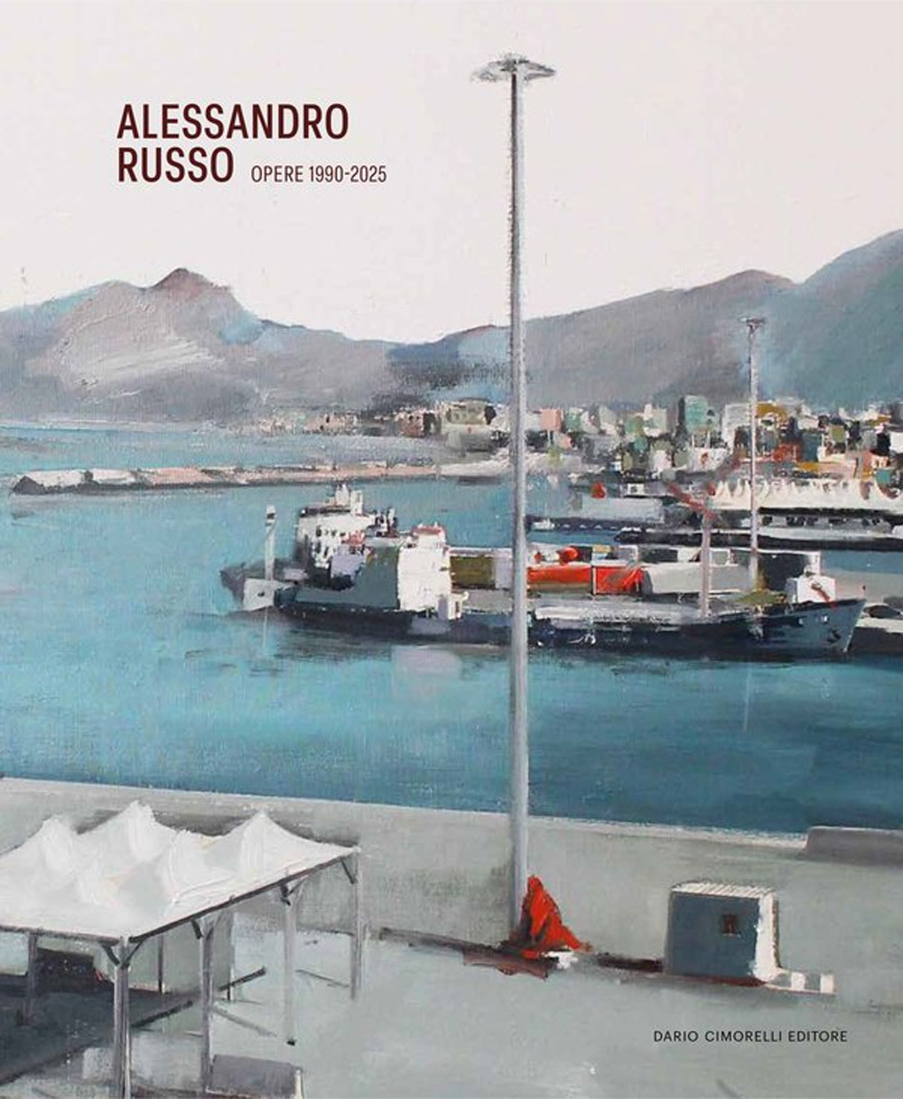 Alessandro Russo. Opere-Works 1990-2025. Ediz. italiana e inglese