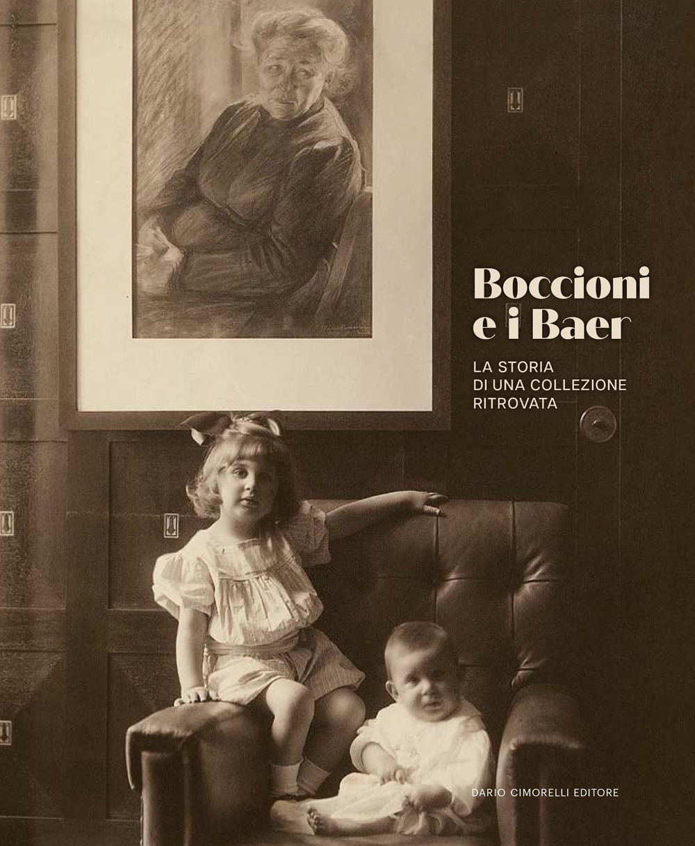 Boccioni e i Baer. La storia di una collezione ritrovata