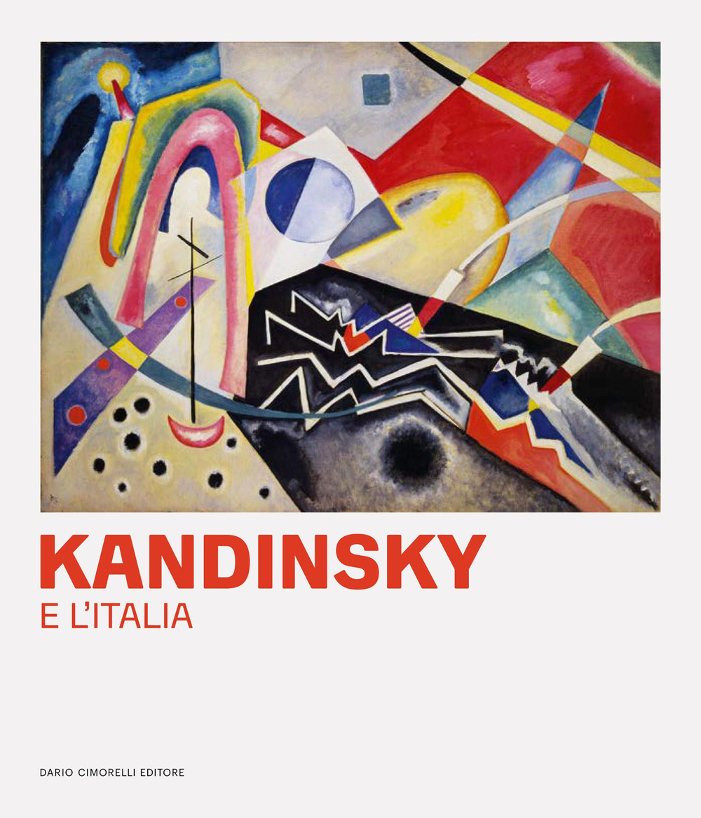 Kandinsky e l'Italia. Ediz. italiana e inglese