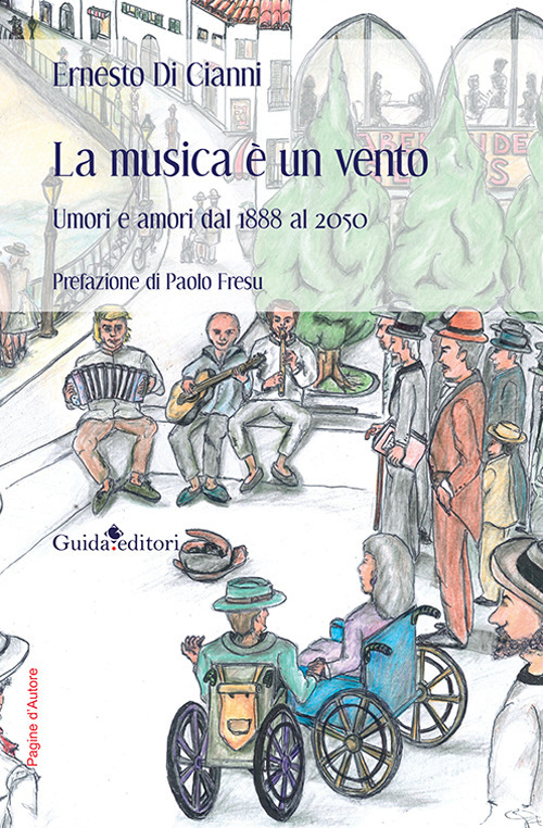 La musica è un vento. Umori e amori dal 1888 al 2050