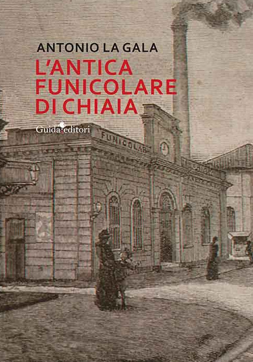 L'antica funicolare di Chiaia