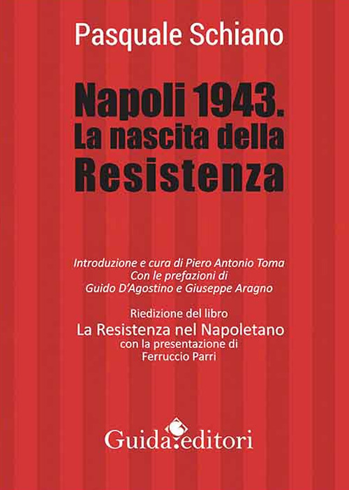 Napoli 1943. La nascita della Resistenza