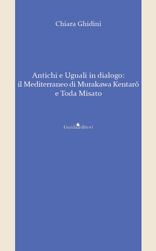 Antichi e uguali in dialogo. Il Mediterraneo di Murakawa Kentarō e Toda Misato