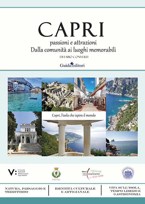 Capri: passioni e attrazioni. Dalla comunità ai luoghi memorabili