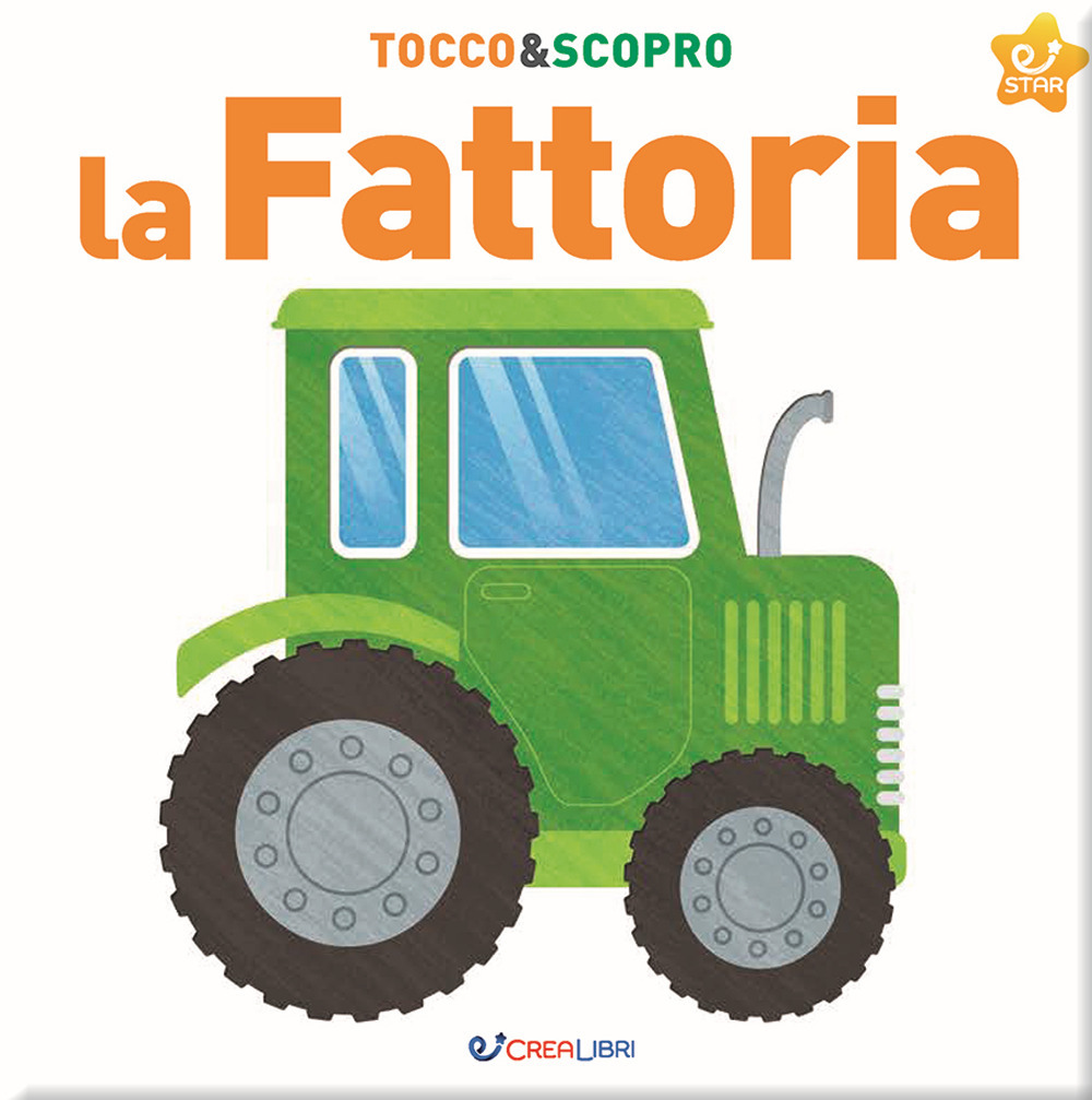 La fattoria. Tocco&scopro