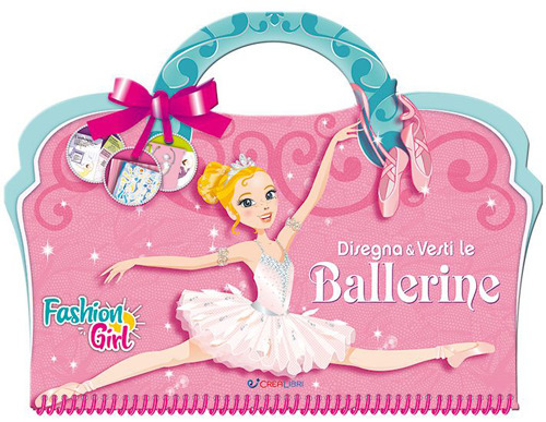 Disegna e vesti le ballerine. Fashion girl