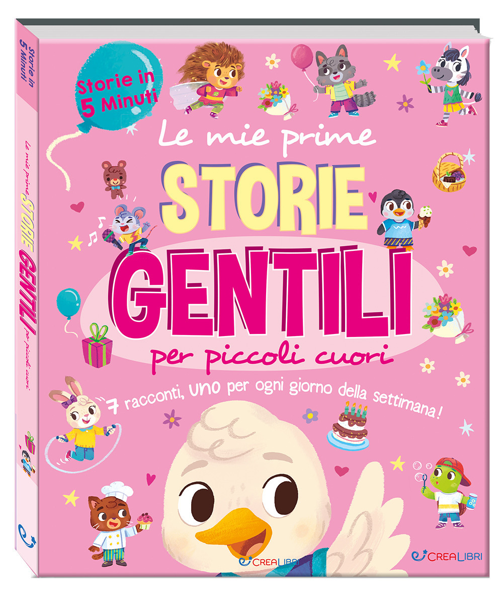 Le mie prime storie gentili per piccoli cuori. Storie in 5 minuti