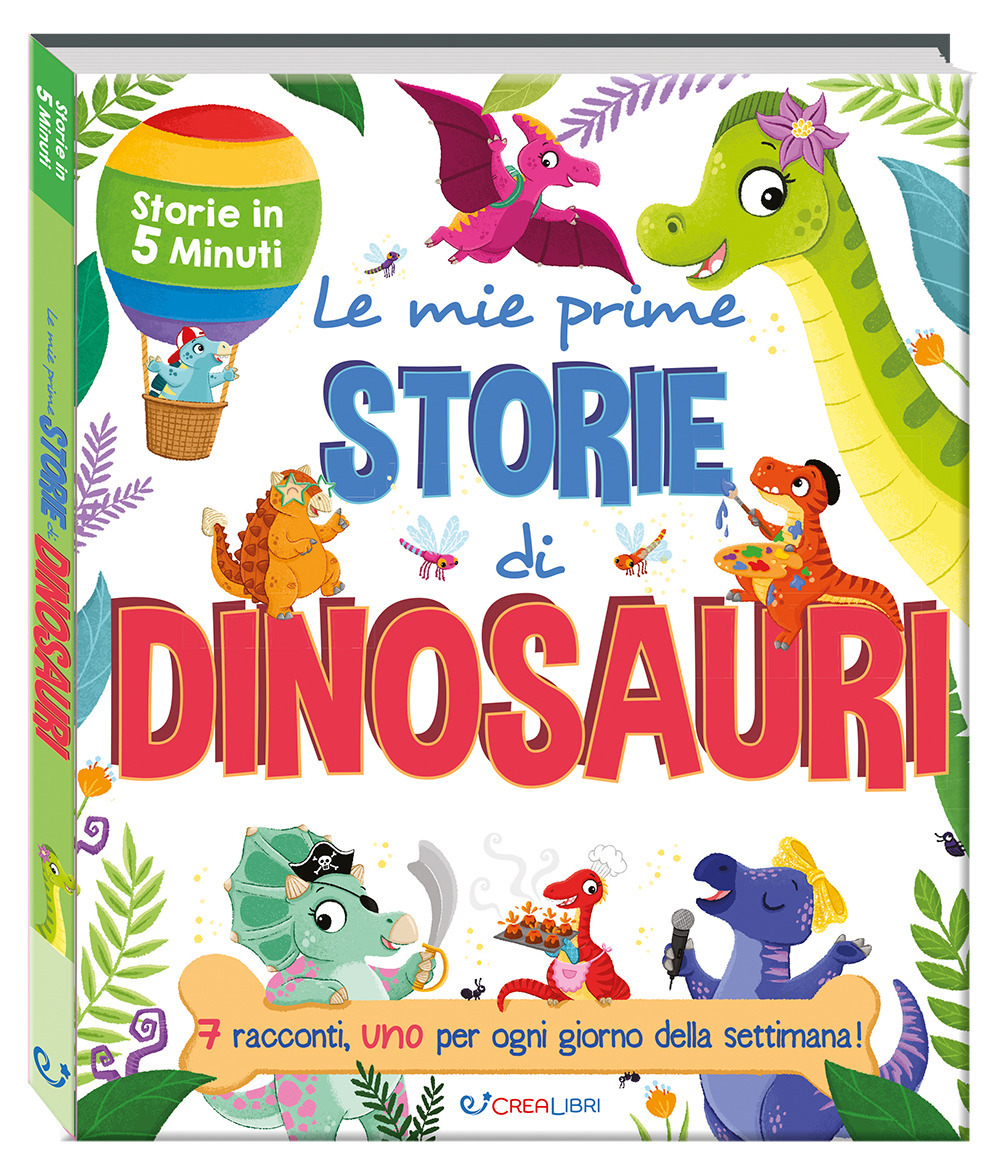 Le mie prime storie di dinosauri. Storie in 5 minuti