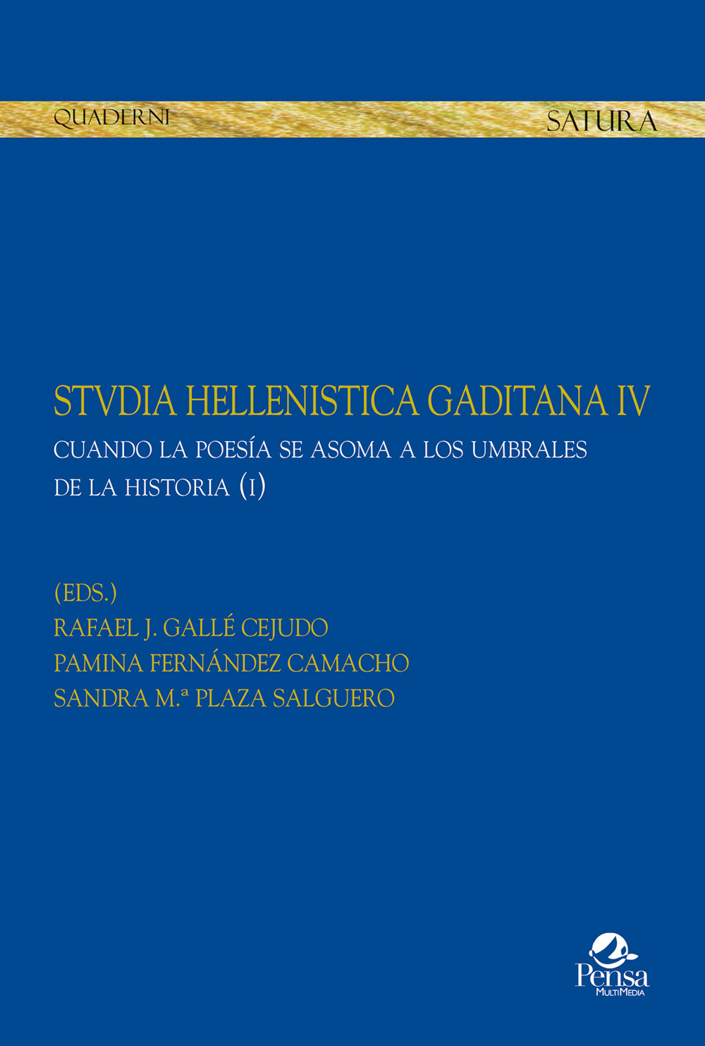Stvdia hellenistica gaditana. Vol. 4/1: Cuando la poesía se asoma a los umbrales de la historia