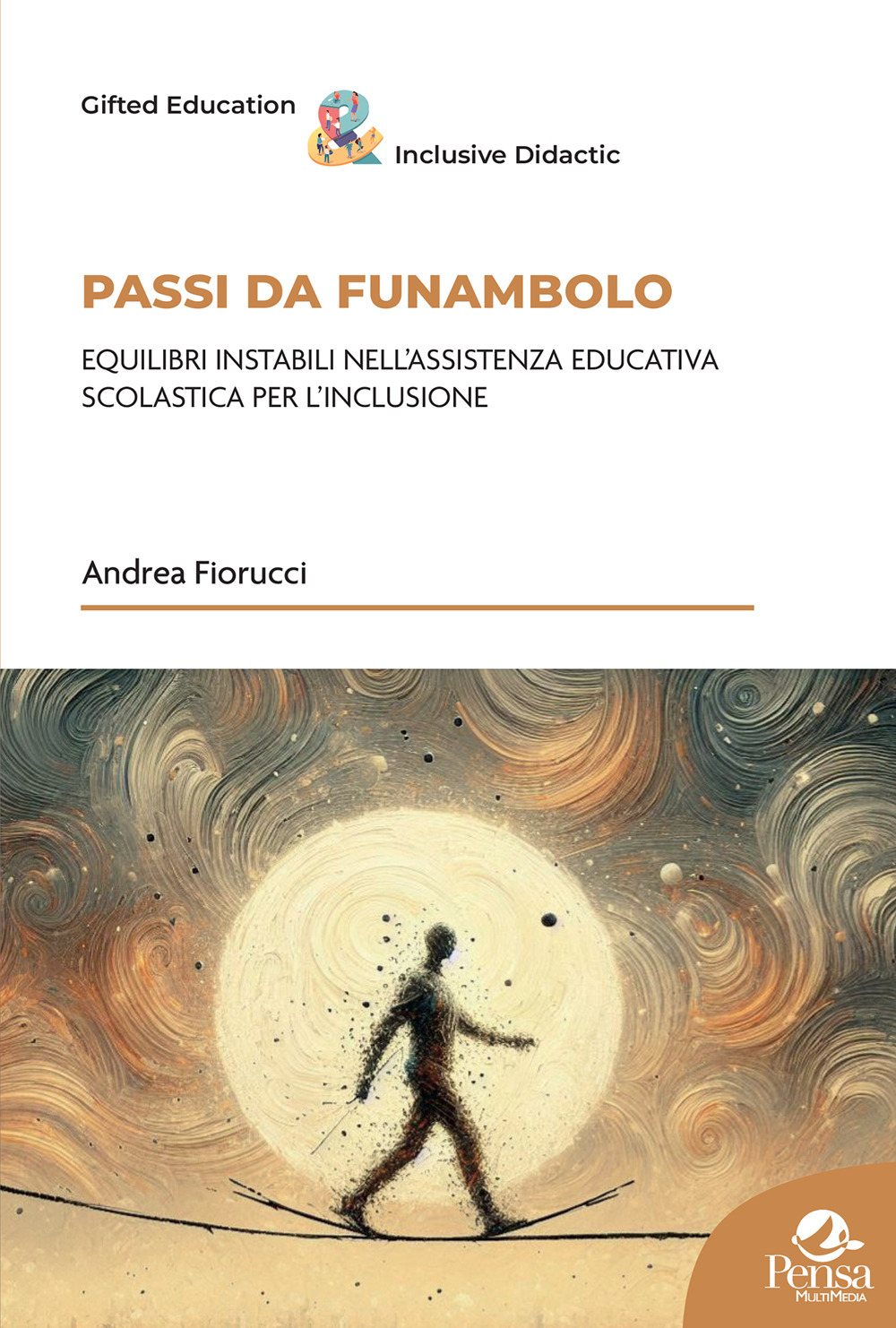 Passi da funambolo. Equilibri instabili nell'assistenza educativa scolastica per l'inclusione