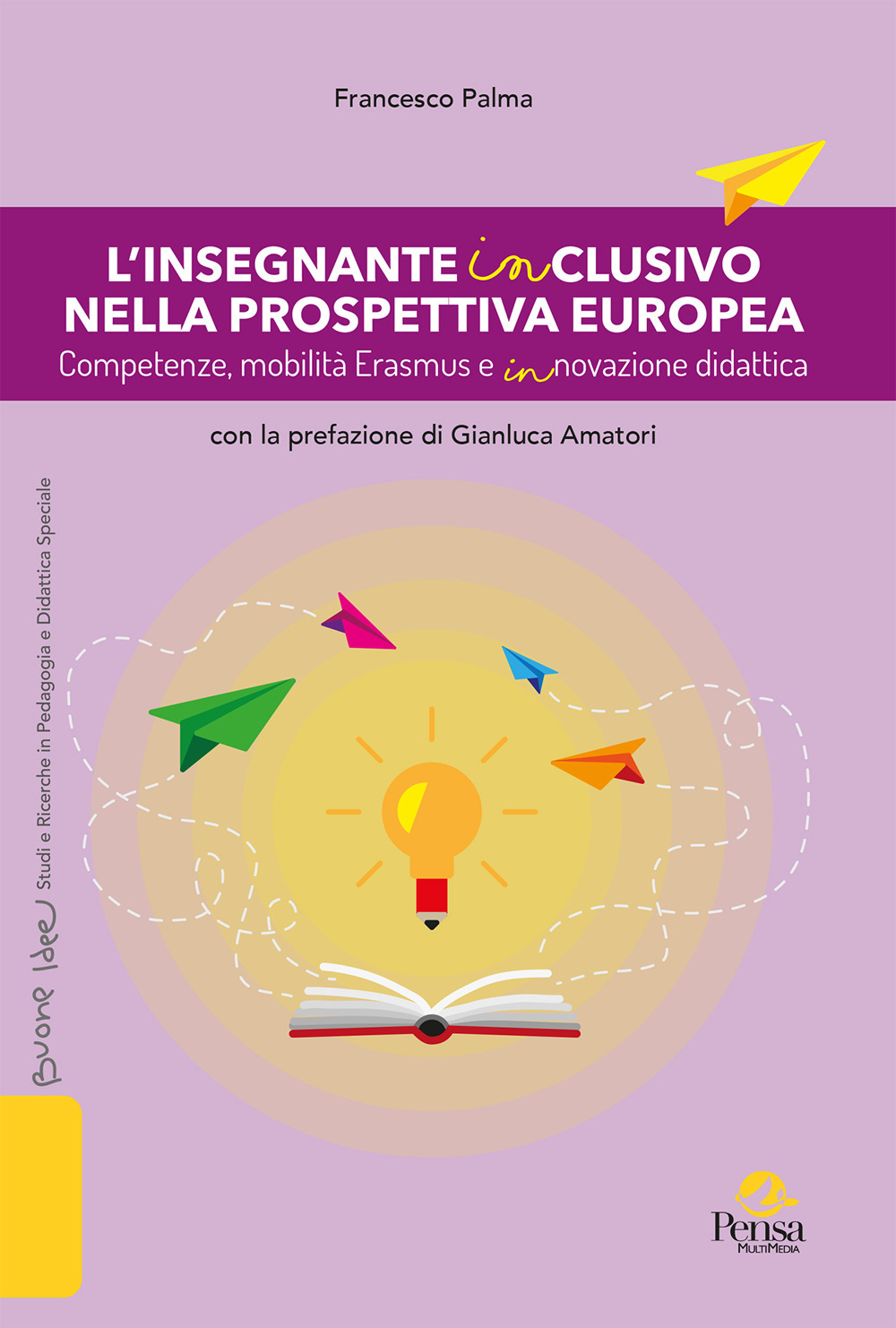L'insegnante inclusivo nella prospettiva europea. Competenze, mobilità Erasmus e innovazione didattica
