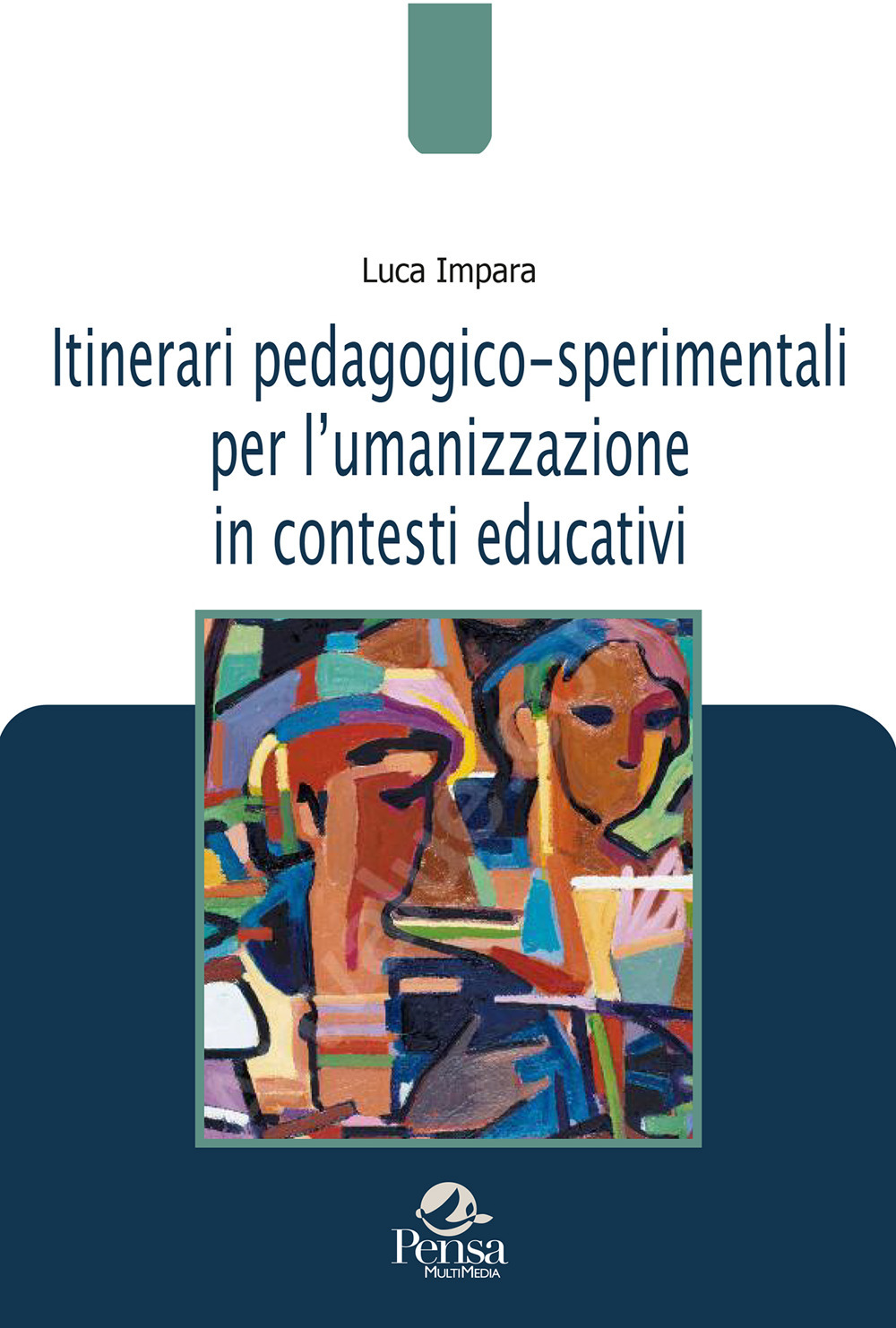 Itinerari pedagogico-sperimentali per lʼumanizzazione in contesti educativi