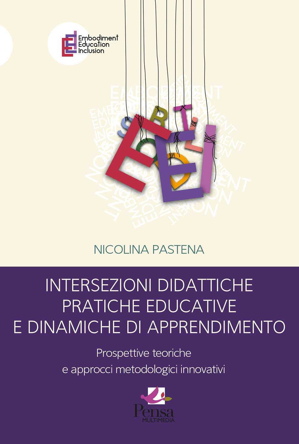 Intersezioni didattiche pratiche educative e dinamiche di apprendimento. Prospettive teoriche e approcci metodologici innovativi
