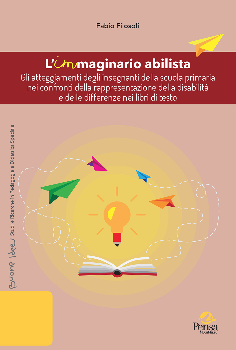 L'immaginario abilista. Gli atteggiamenti degli insegnanti della scuola primaria nei confronti della rappresentazione della disabilità e delle differenze nei libri di testo