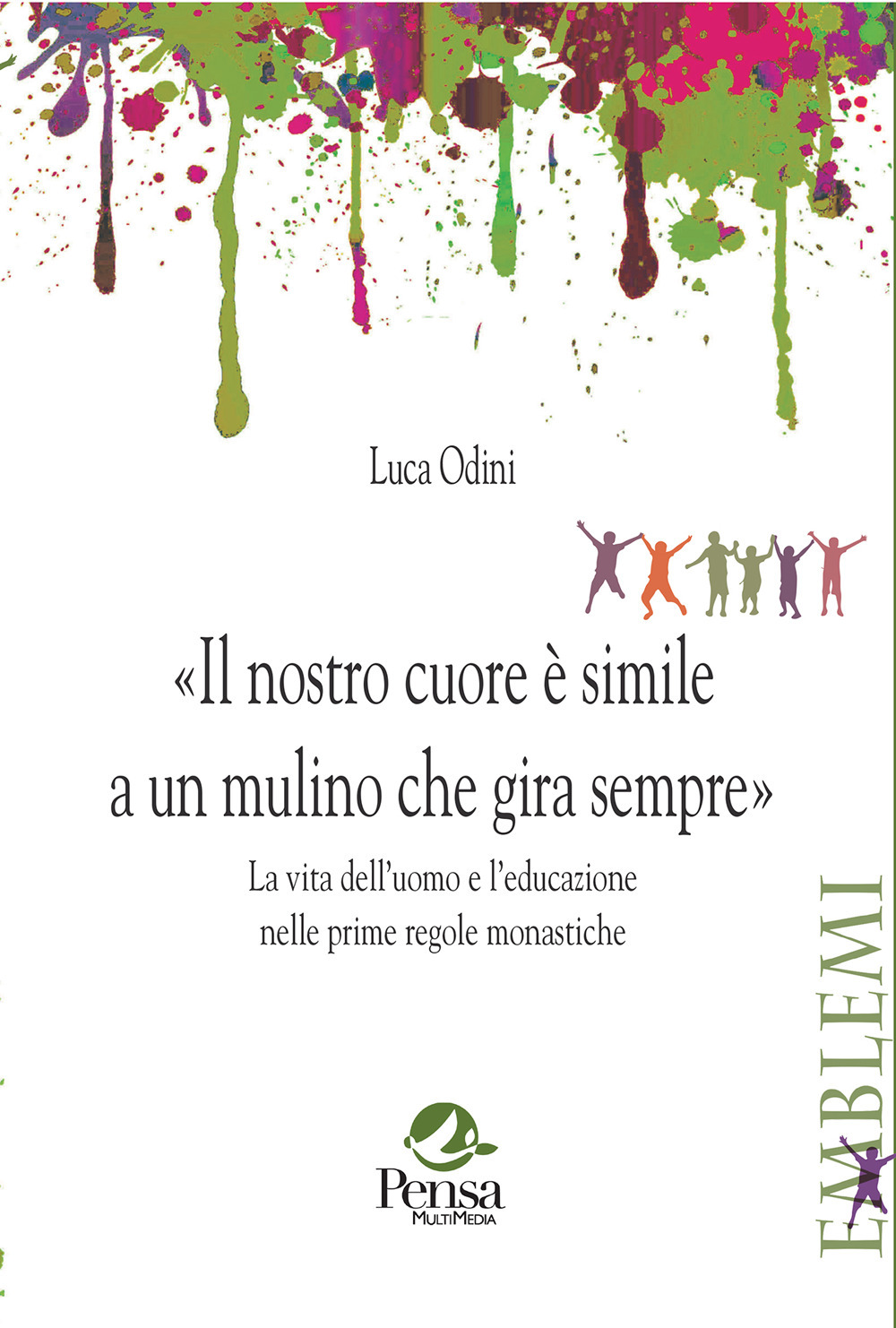 Il nostro cuore è simile a un mulino che gira sempre. La vita dell’uomo e l’educazione nelle prime regole monastiche