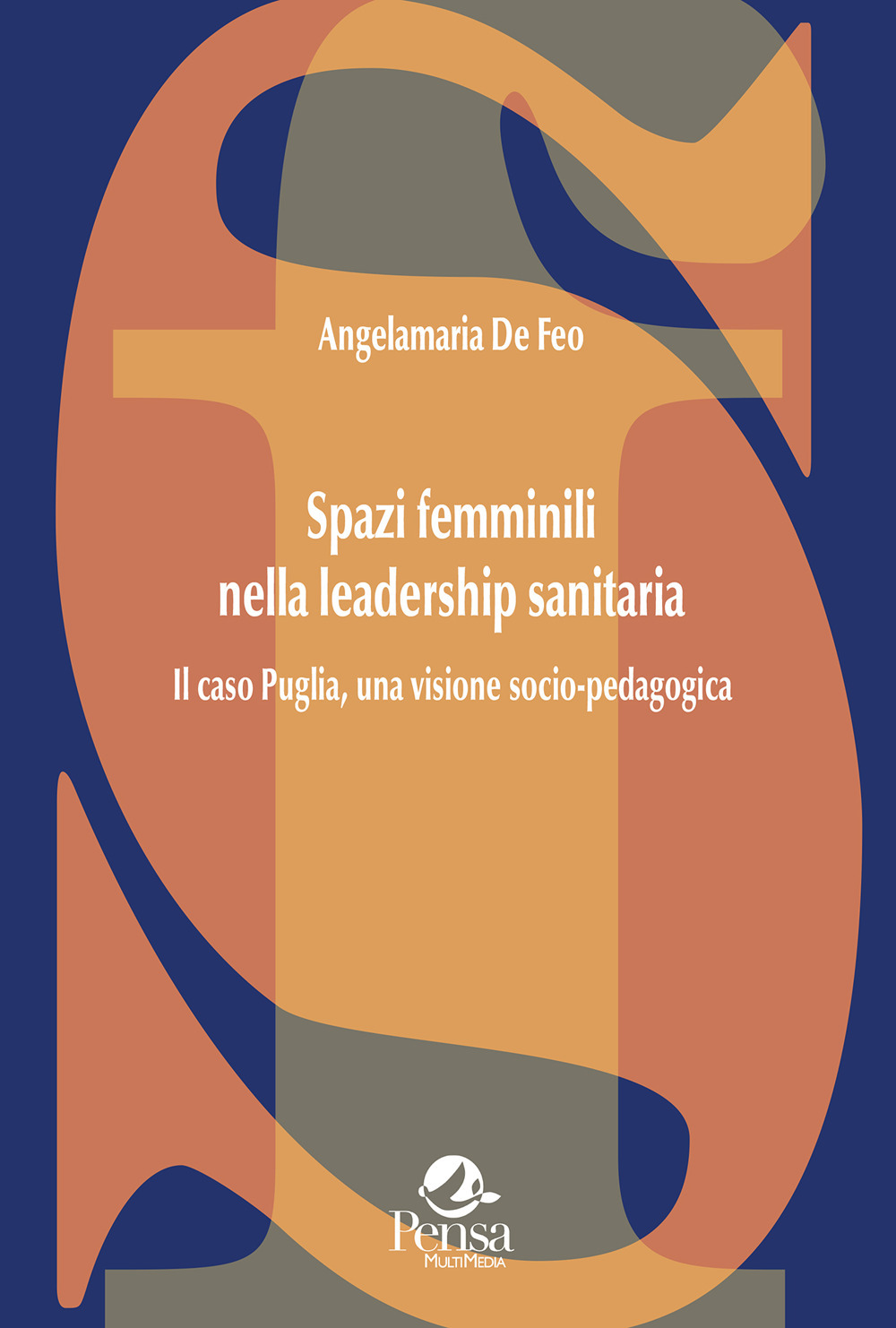Spazi femminili nella leadership sanitaria. Il caso Puglia, una visione socio-pedagogica