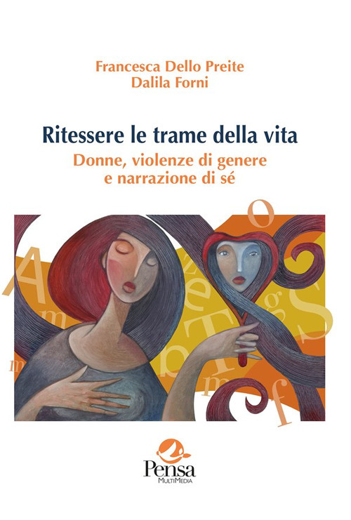 Ritessere le trame della vita. Donne, violenze di genere e narrazione di sé