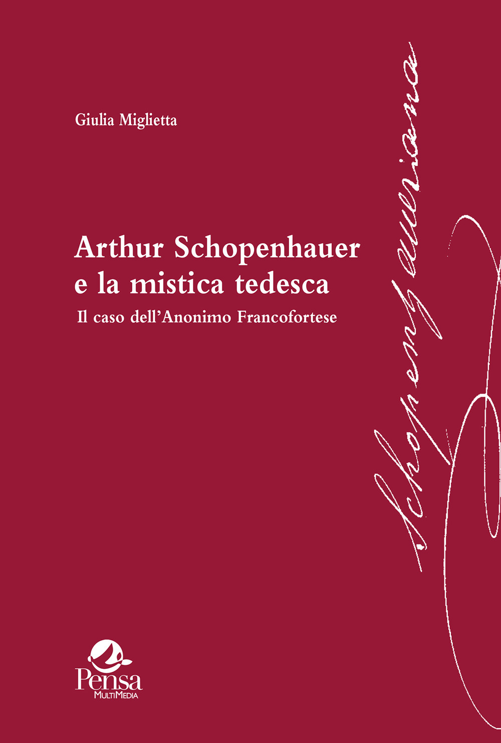 Arthur Schopenhauer e la mistica tedesca. Il caso dell'Anonimo Francofortese