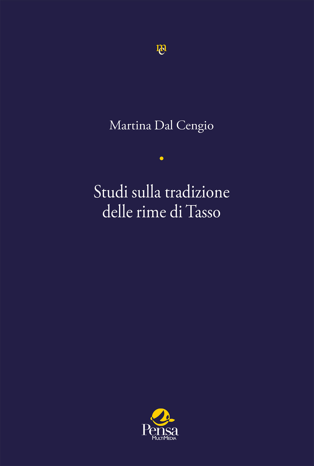 Studi sulla tradizione delle rime di Tasso